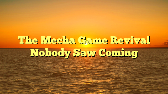 The Mecha Game Revival Nobody Saw Coming
